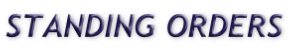 STANDING ORDERS